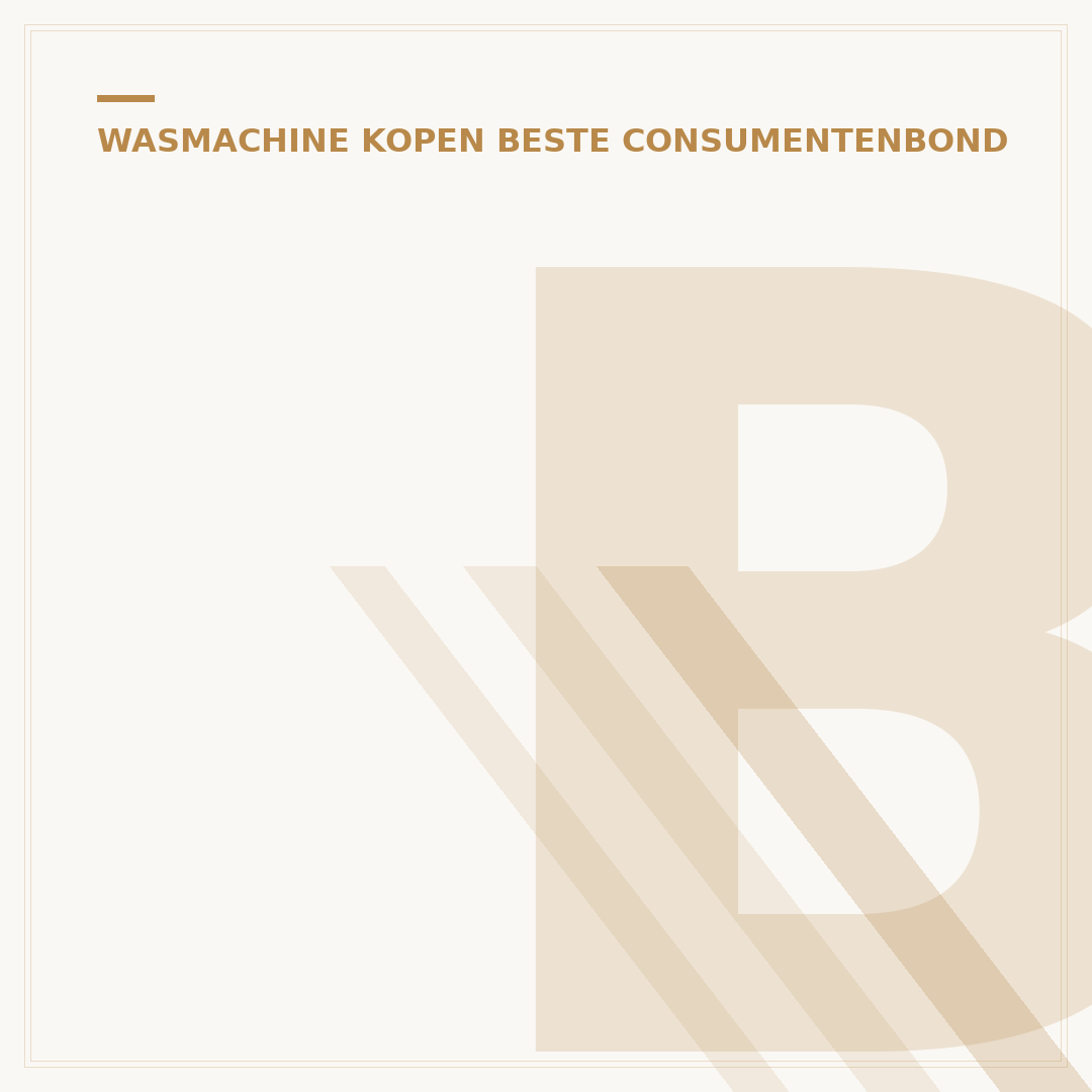 Beste Wasmachine 2024 Consumentenbond: Topkeuzes & Gids