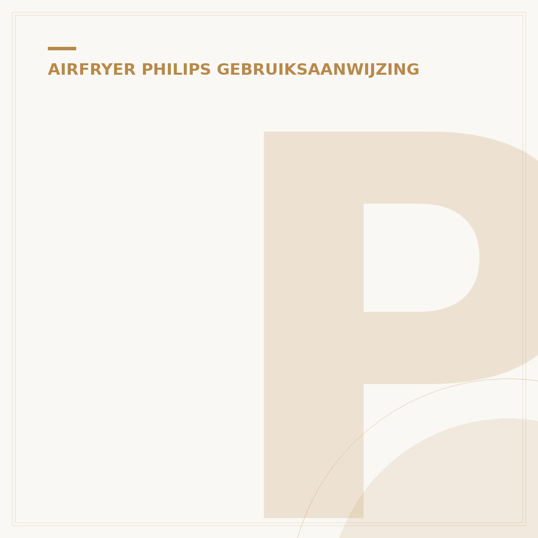Philips Airfryer Gebruiksaanwijzing: Setup, Gebruik & Tips