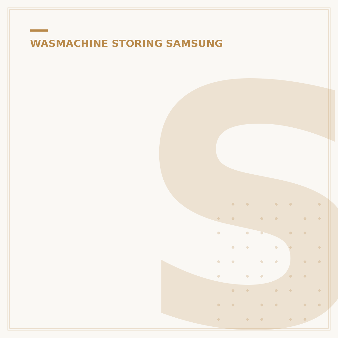 Samsung Wasmachine Storing 4e: Oplossingen & Tips voor Directe Reparatie