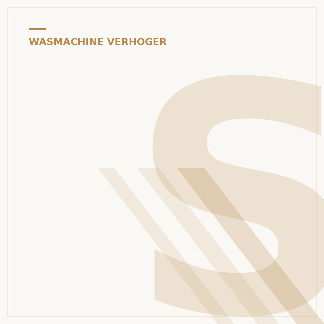 Stevige Wasmachine Verhoger: Kies de Beste voor Uw Ruimte