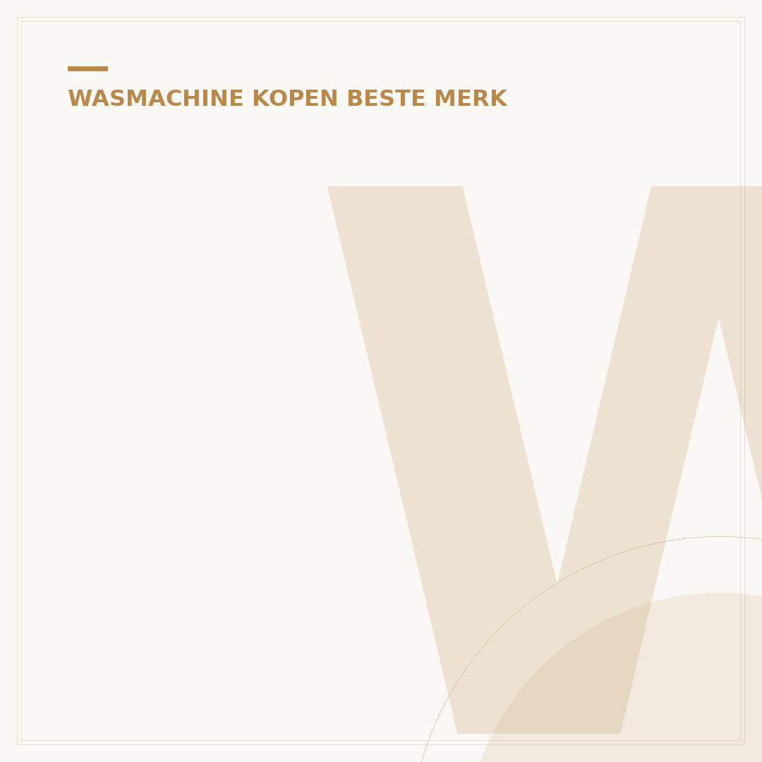 Wasmachine Beste Merk: Kies Topmodel voor Uw Thuis in 2024