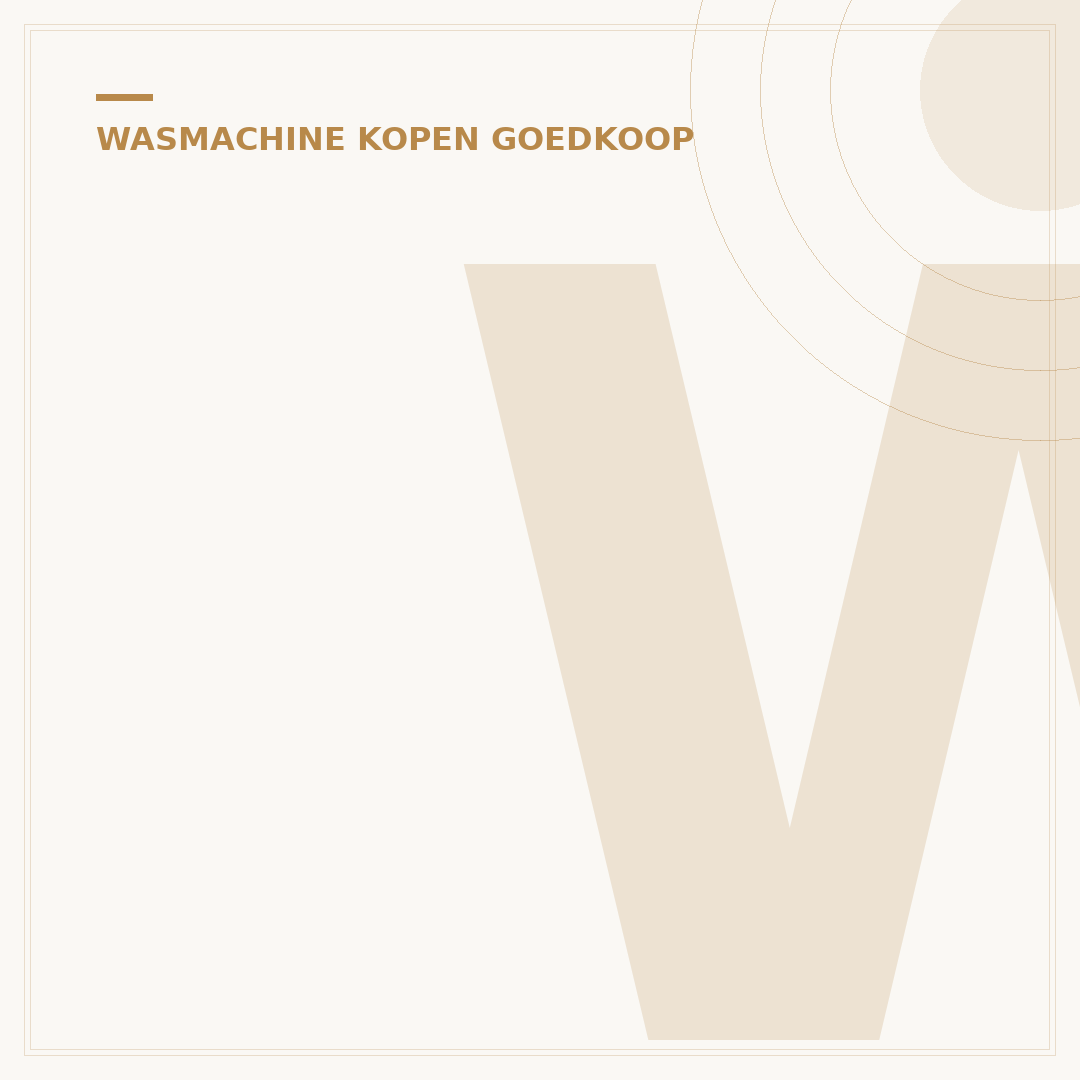 Wasmachine Goed en Goedkoop: De Beste Koopgids