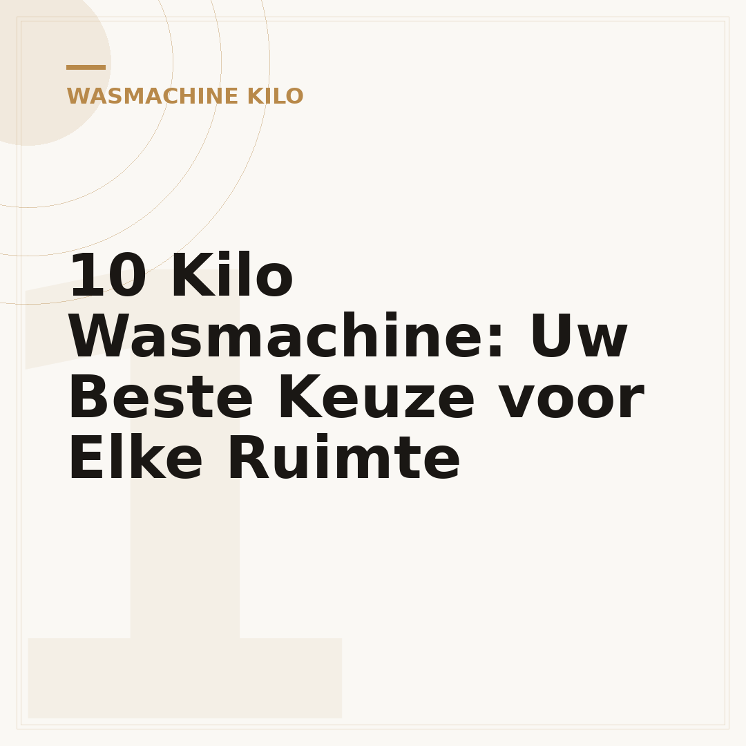 10 Kilo Wasmachine: Uw Beste Keuze voor Elke Ruimte