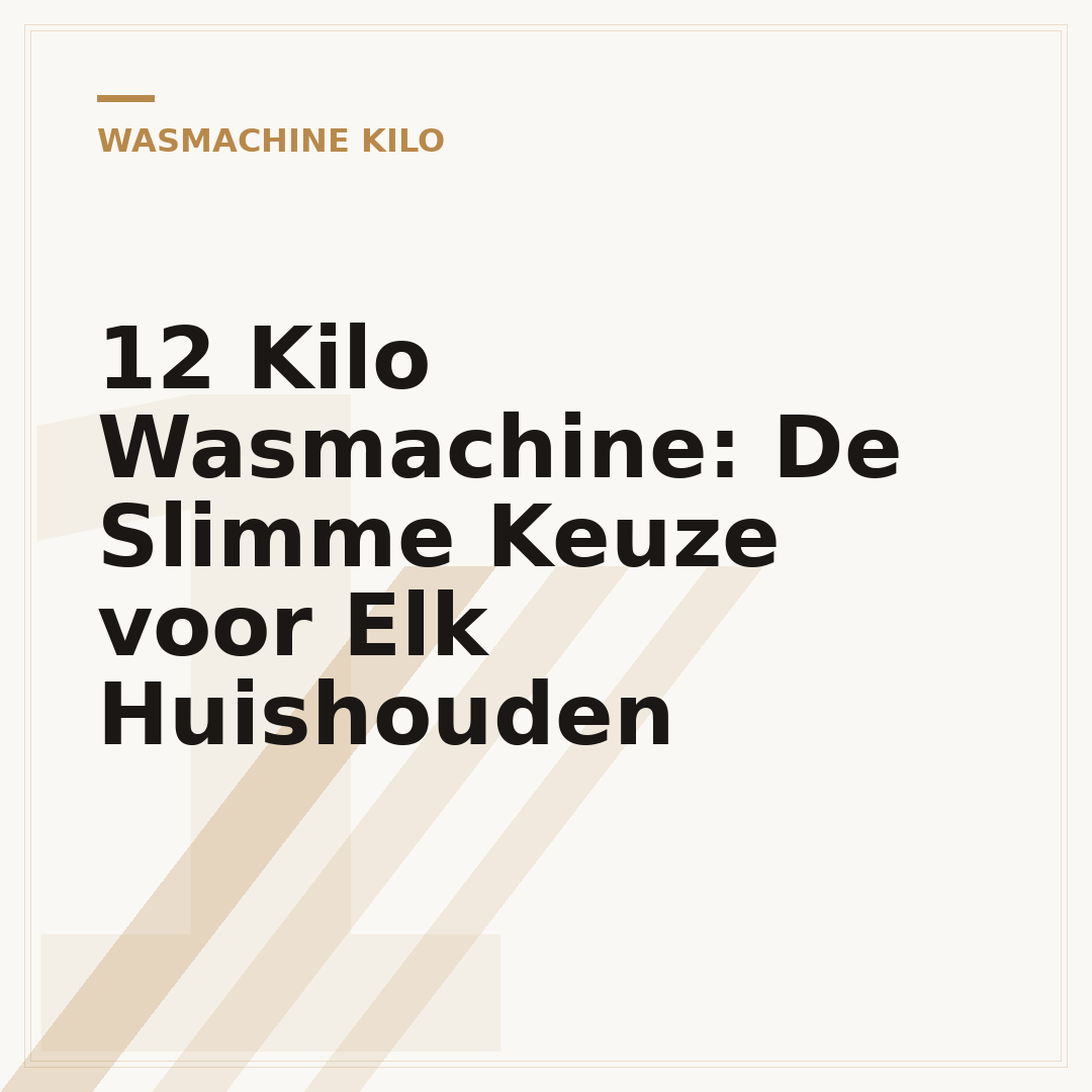 12 Kilo Wasmachine: De Slimme Keuze voor Elk Huishouden