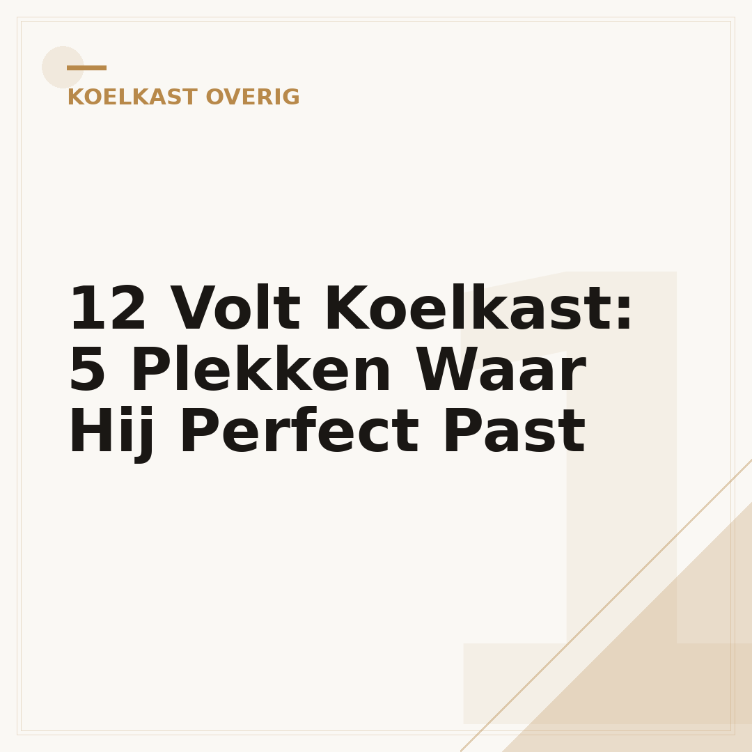 12 Volt Koelkast: 5 Plekken Waar Hij Perfect Past