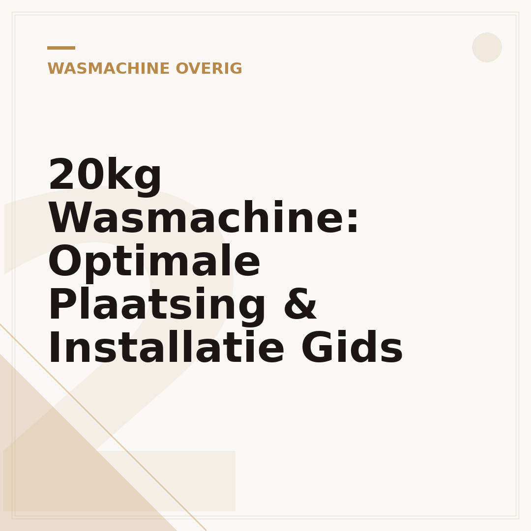 20kg Wasmachine: Optimale Plaatsing & Installatie Gids