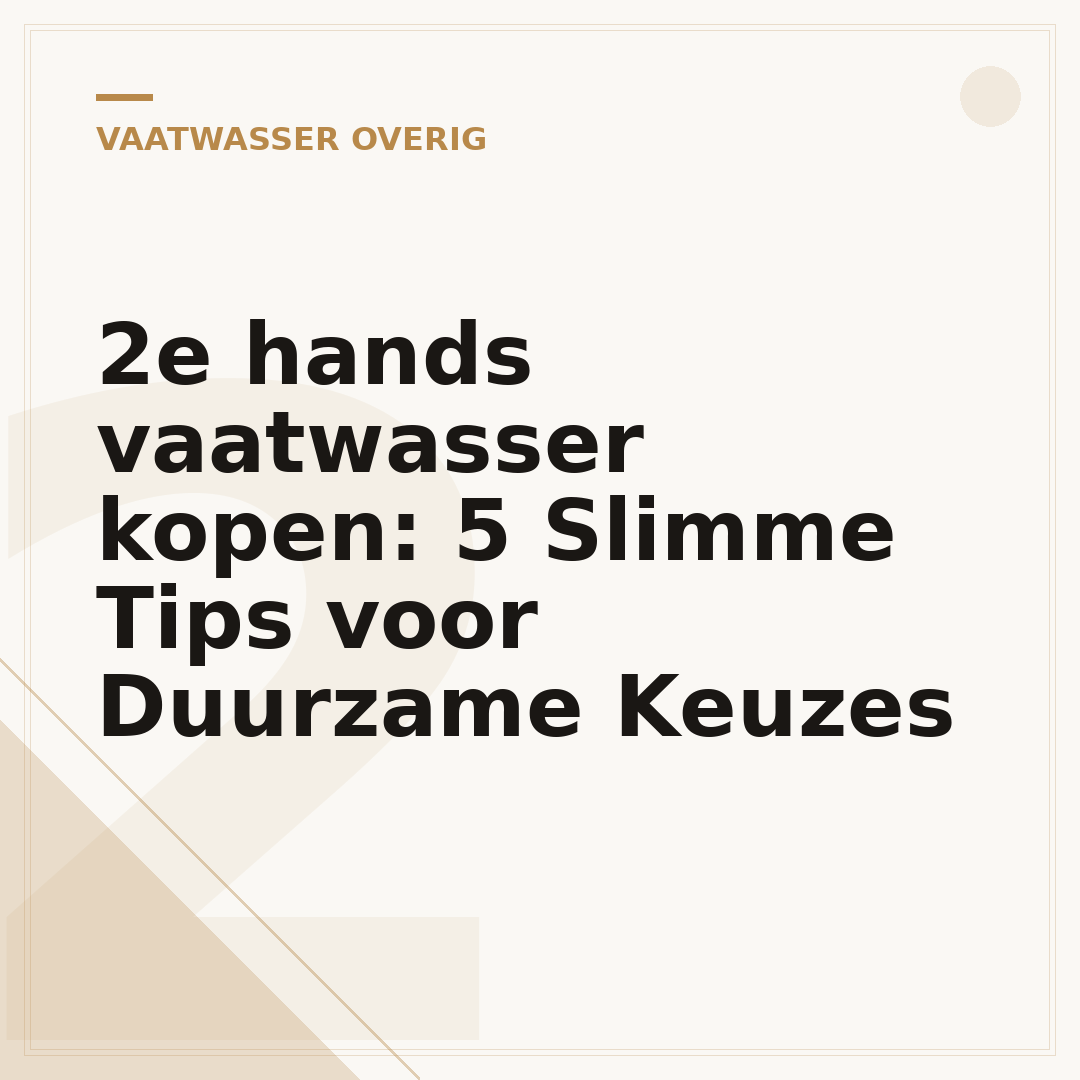 2e hands vaatwasser kopen: 5 Slimme Tips voor Duurzame Keuzes