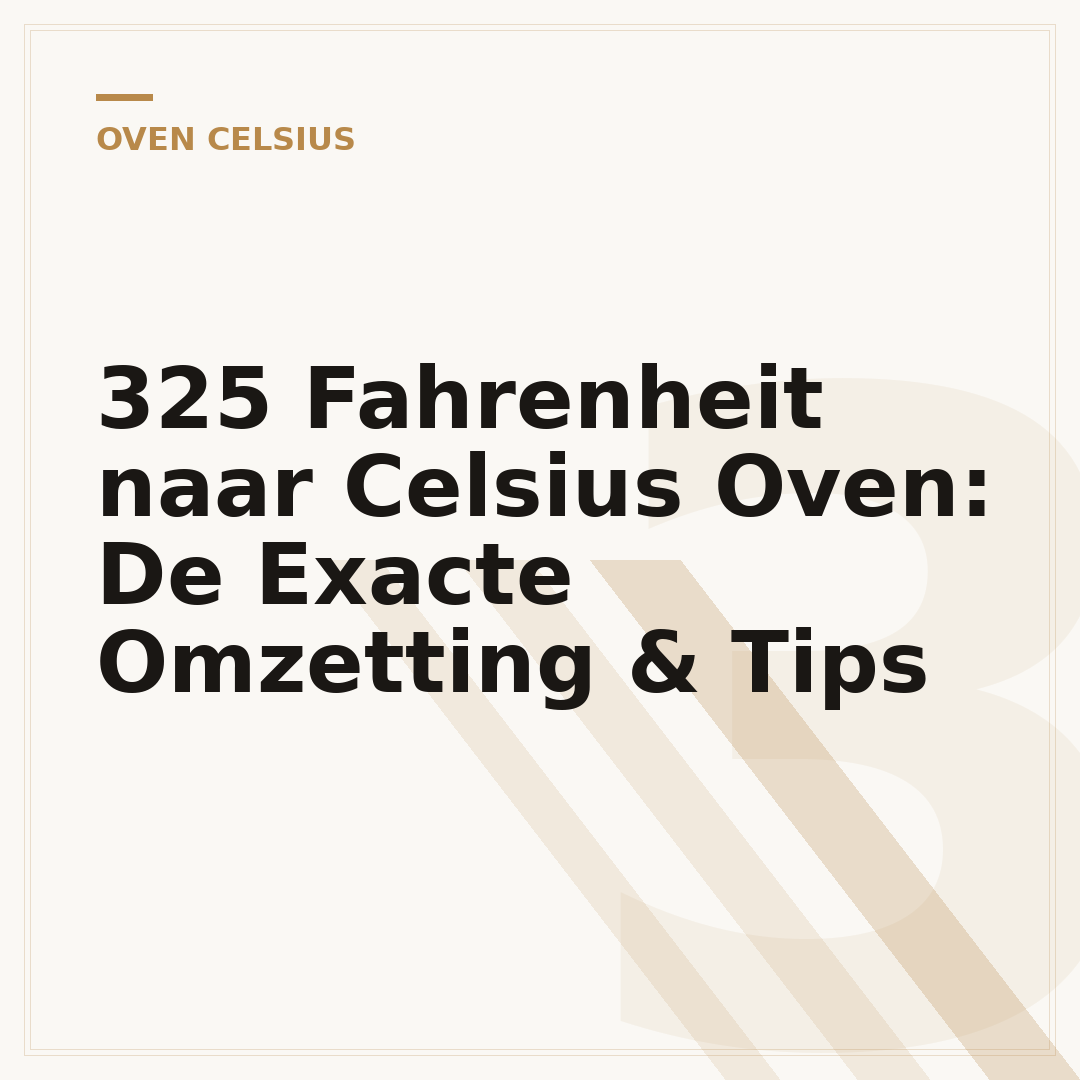 325 Fahrenheit naar Celsius Oven: De Exacte Omzetting & Tips