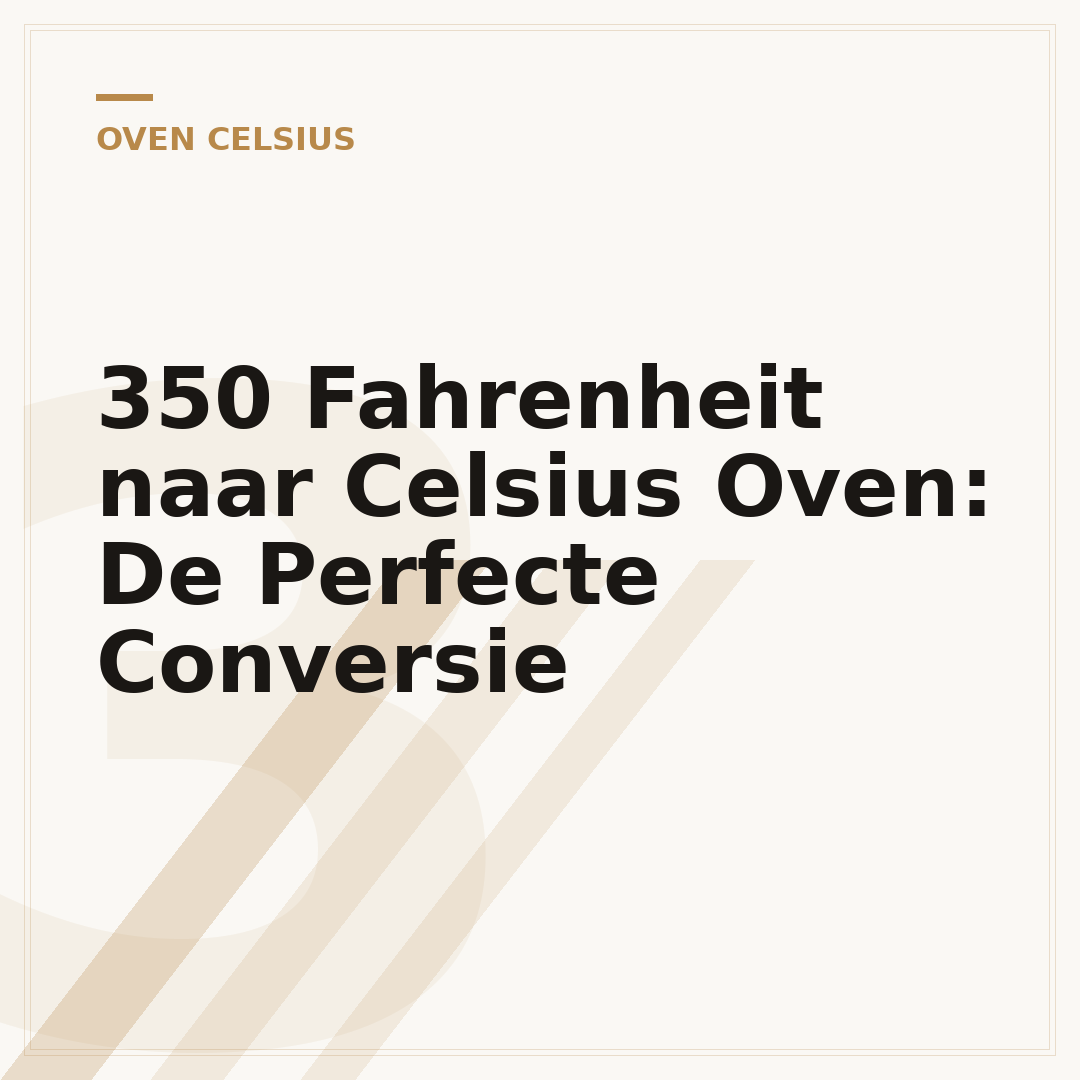 350 Fahrenheit naar Celsius Oven: De Perfecte Conversie