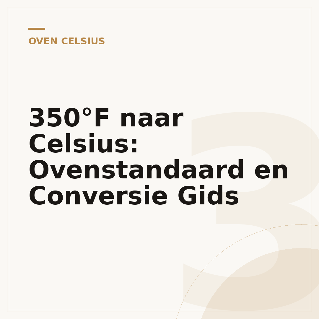 350°F naar Celsius: Ovenstandaard en Conversie Gids