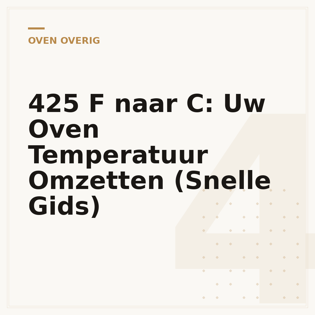 425 F naar C: Uw Oven Temperatuur Omzetten (Snelle Gids)