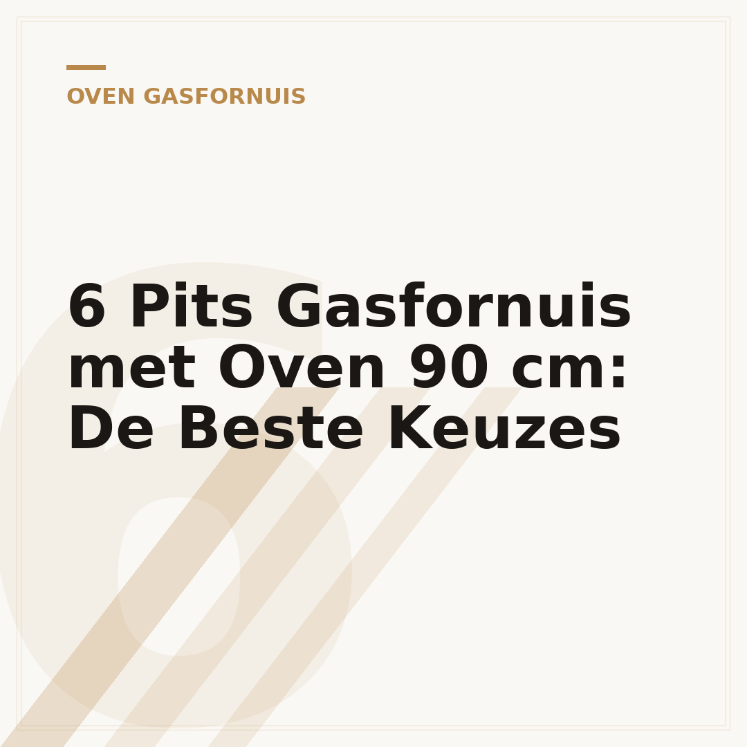 6 Pits Gasfornuis met Oven 90 cm: De Beste Keuzes