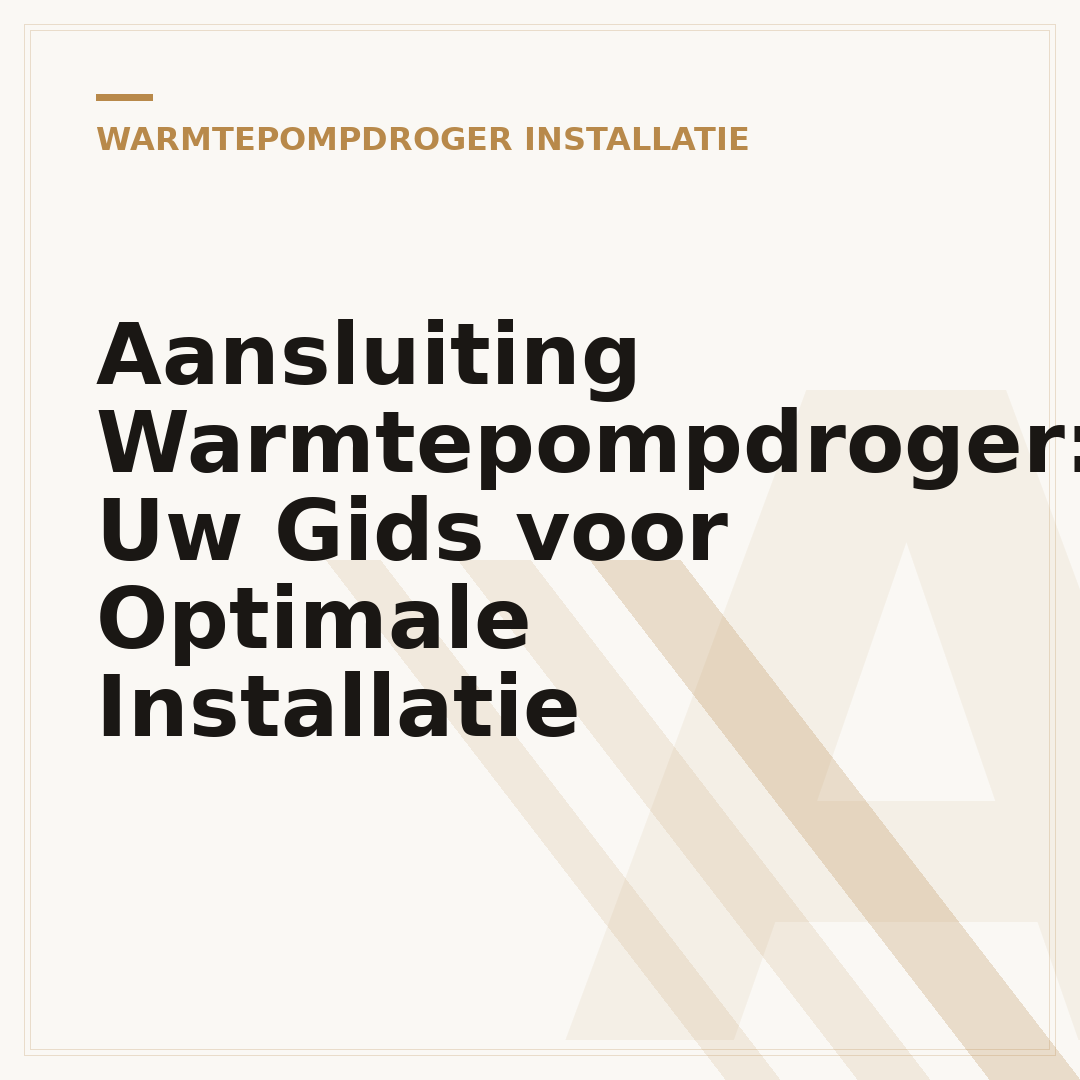 Aansluiting Warmtepompdroger: Uw Gids voor Optimale Installatie