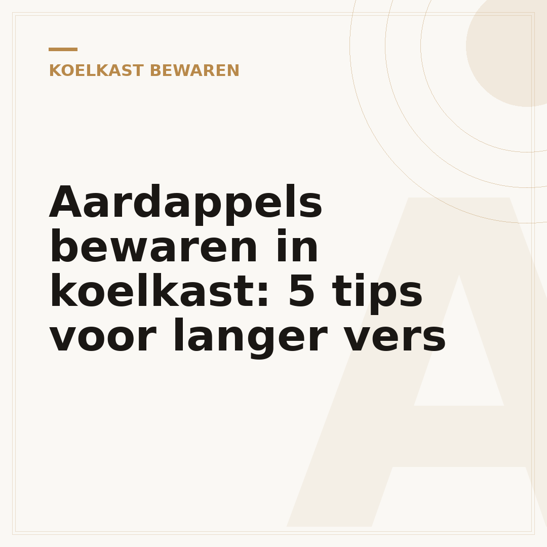 Aardappels bewaren in koelkast: 5 tips voor langer vers