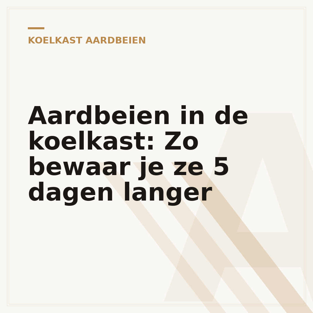 Aardbeien in de koelkast: Zo bewaar je ze 5 dagen langer