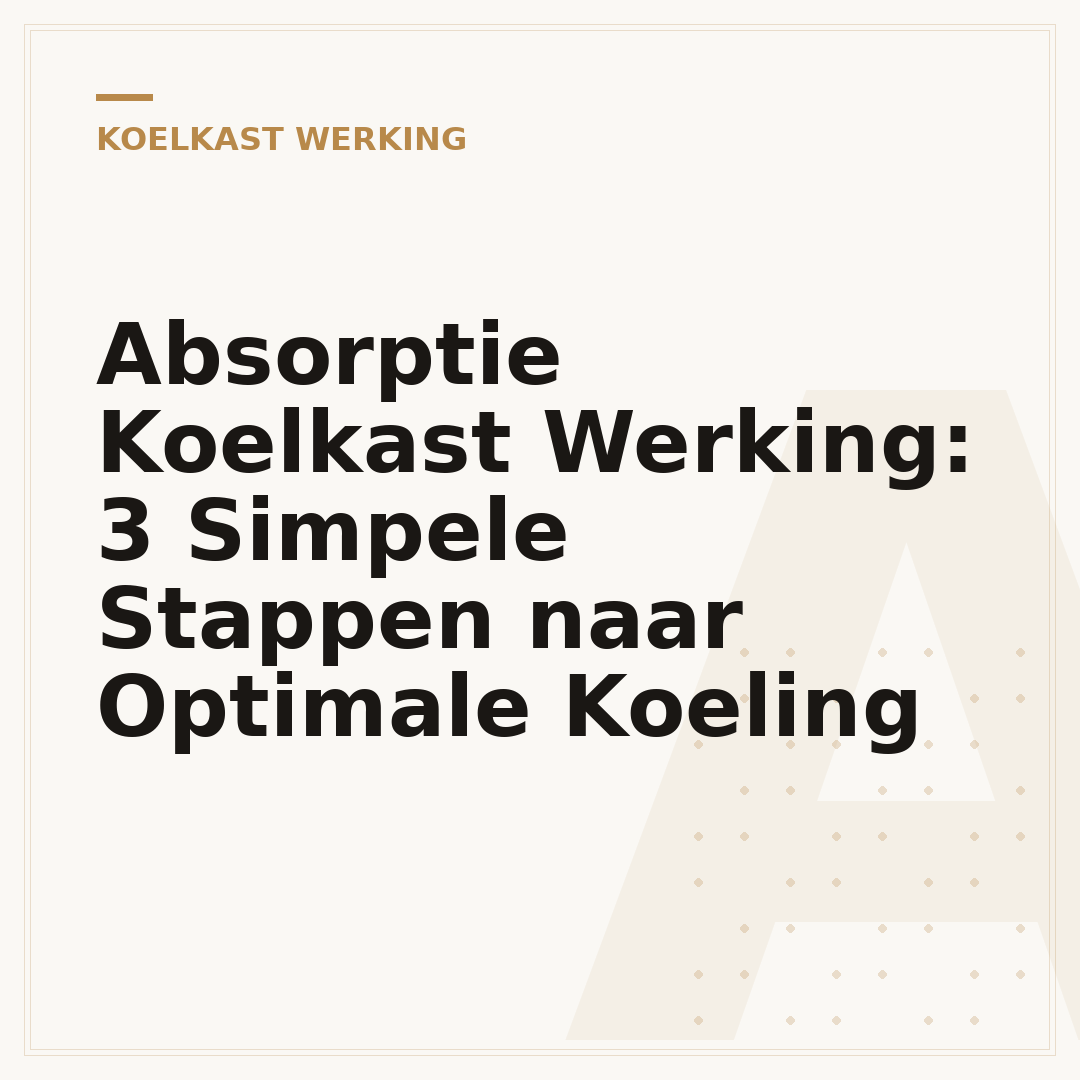 Absorptie Koelkast Werking: 3 Simpele Stappen naar Optimale Koeling
