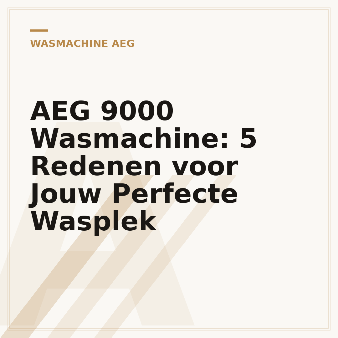 AEG 9000 Wasmachine: 5 Redenen voor Jouw Perfecte Wasplek