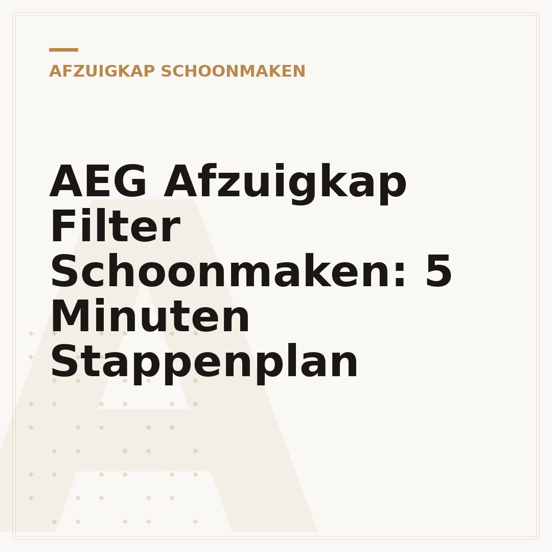 AEG Afzuigkap Filter Schoonmaken: 5 Minuten Stappenplan