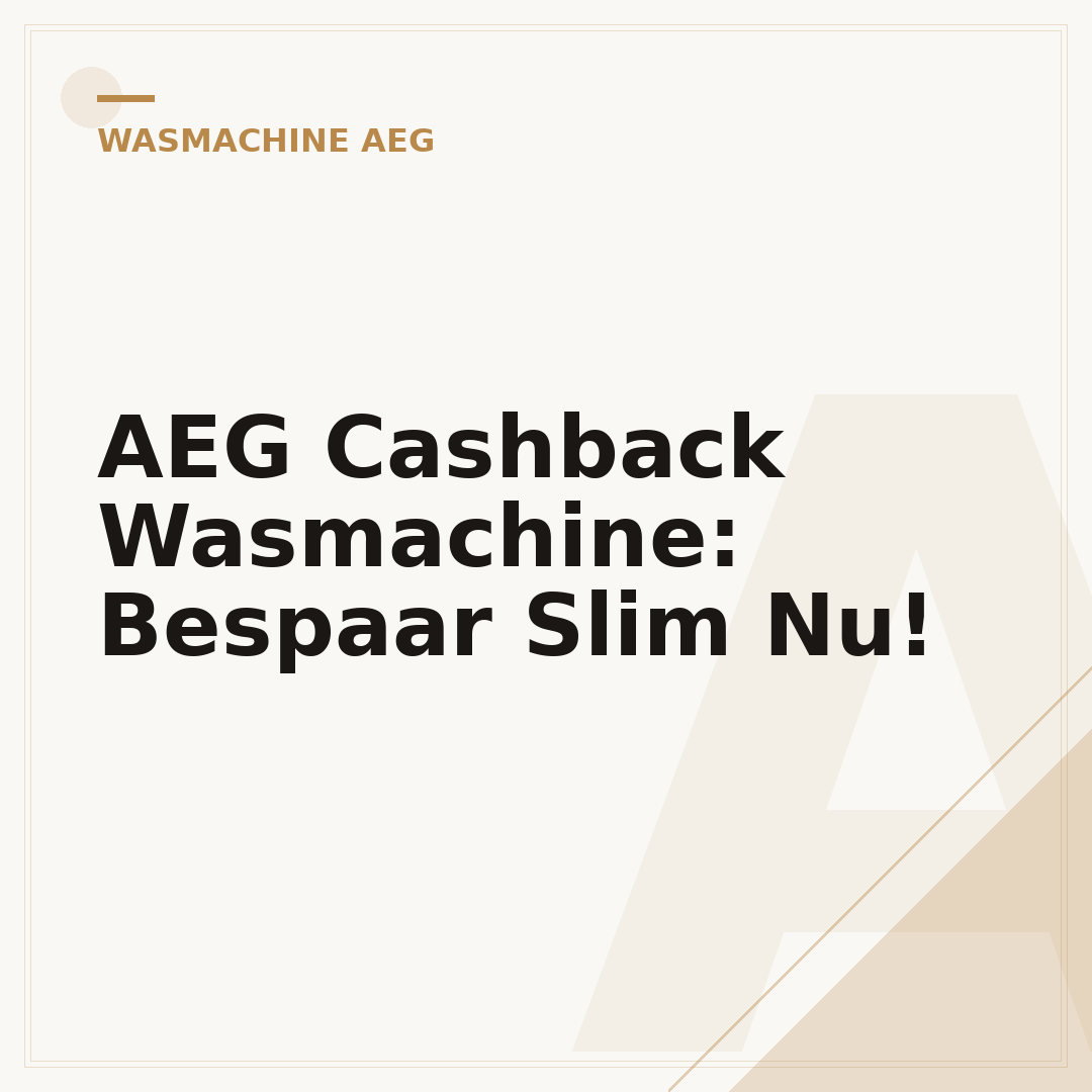 AEG Cashback Wasmachine: Bespaar Slim Nu!