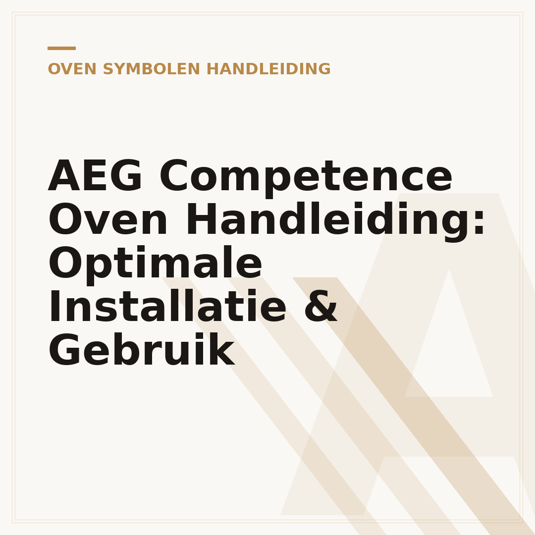 AEG Competence Oven Handleiding: Optimale Installatie & Gebruik