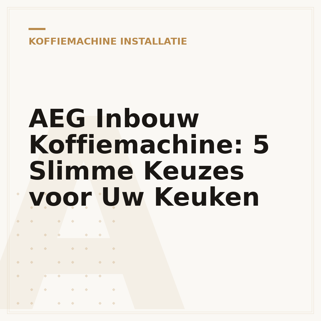 AEG Inbouw Koffiemachine: 5 Slimme Keuzes voor Uw Keuken