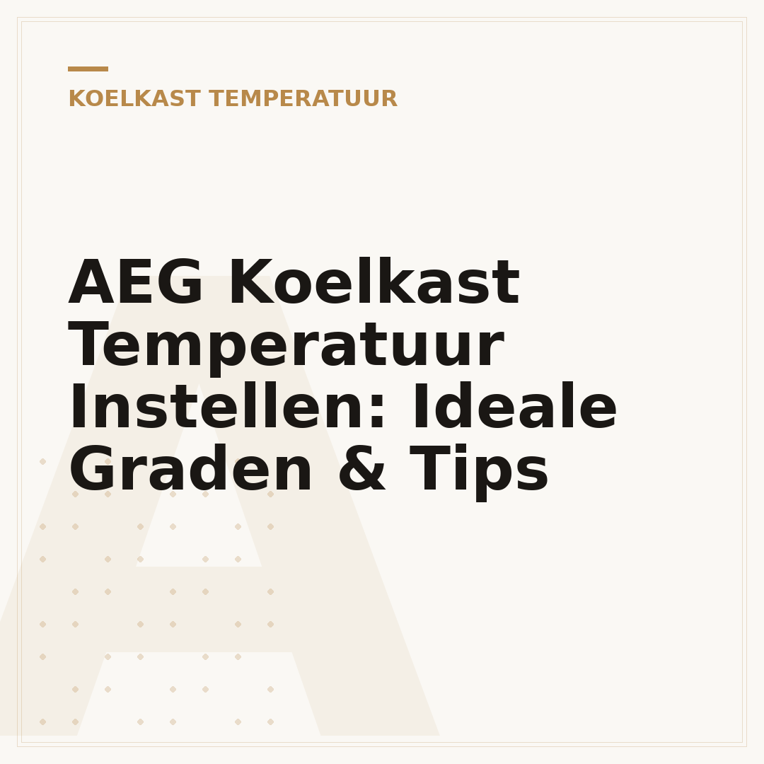 AEG Koelkast Temperatuur Instellen: Ideale Graden & Tips