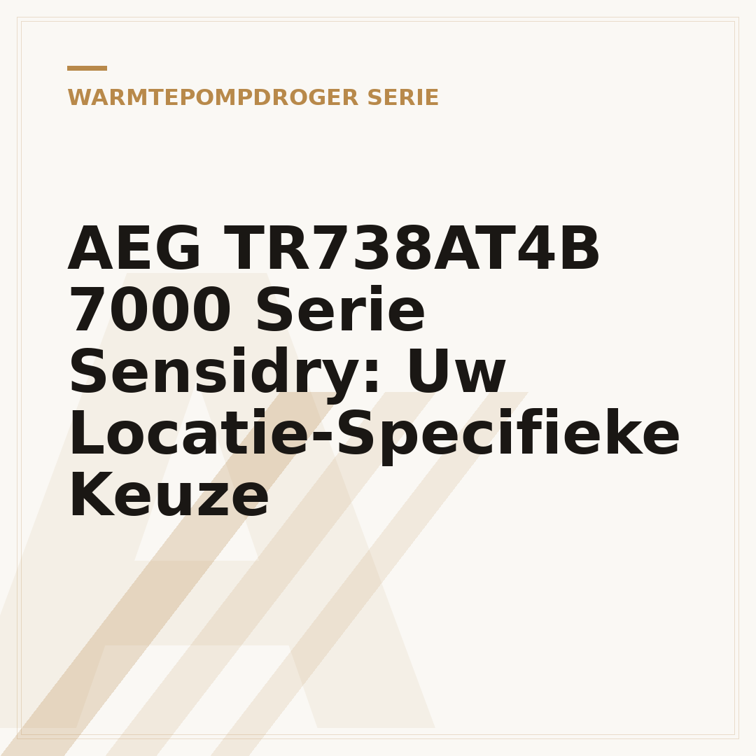 AEG TR738AT4B 7000 Serie Sensidry: Uw Locatie-Specifieke Keuze