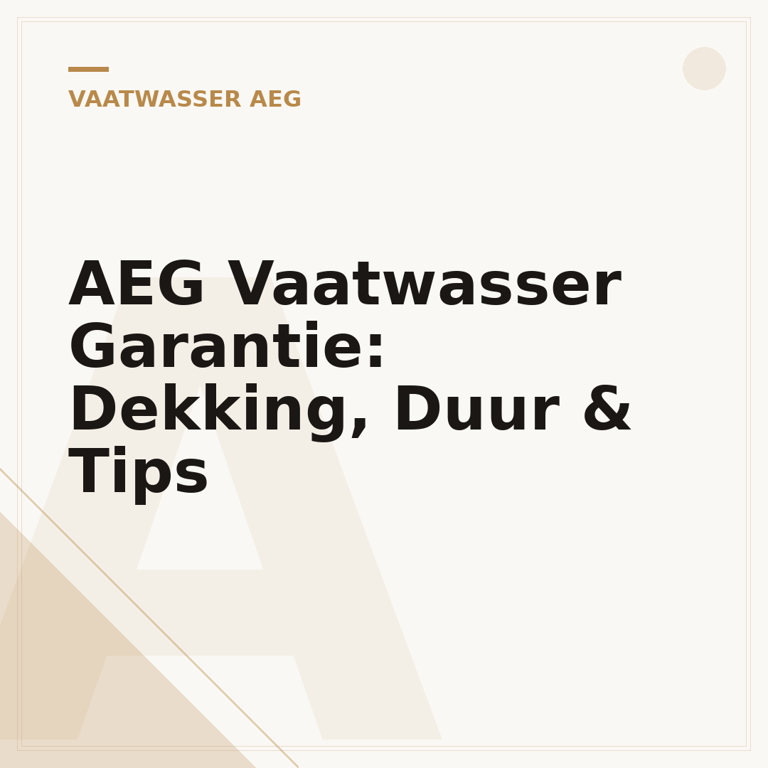 AEG Vaatwasser Garantie: Dekking, Duur & Tips