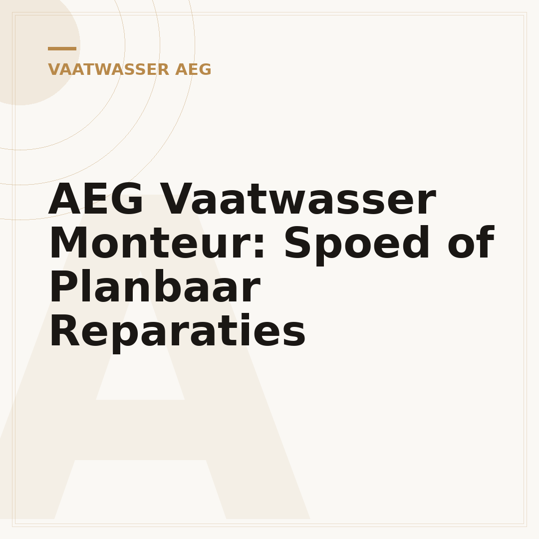 AEG Vaatwasser Monteur: Spoed of Planbaar Reparaties