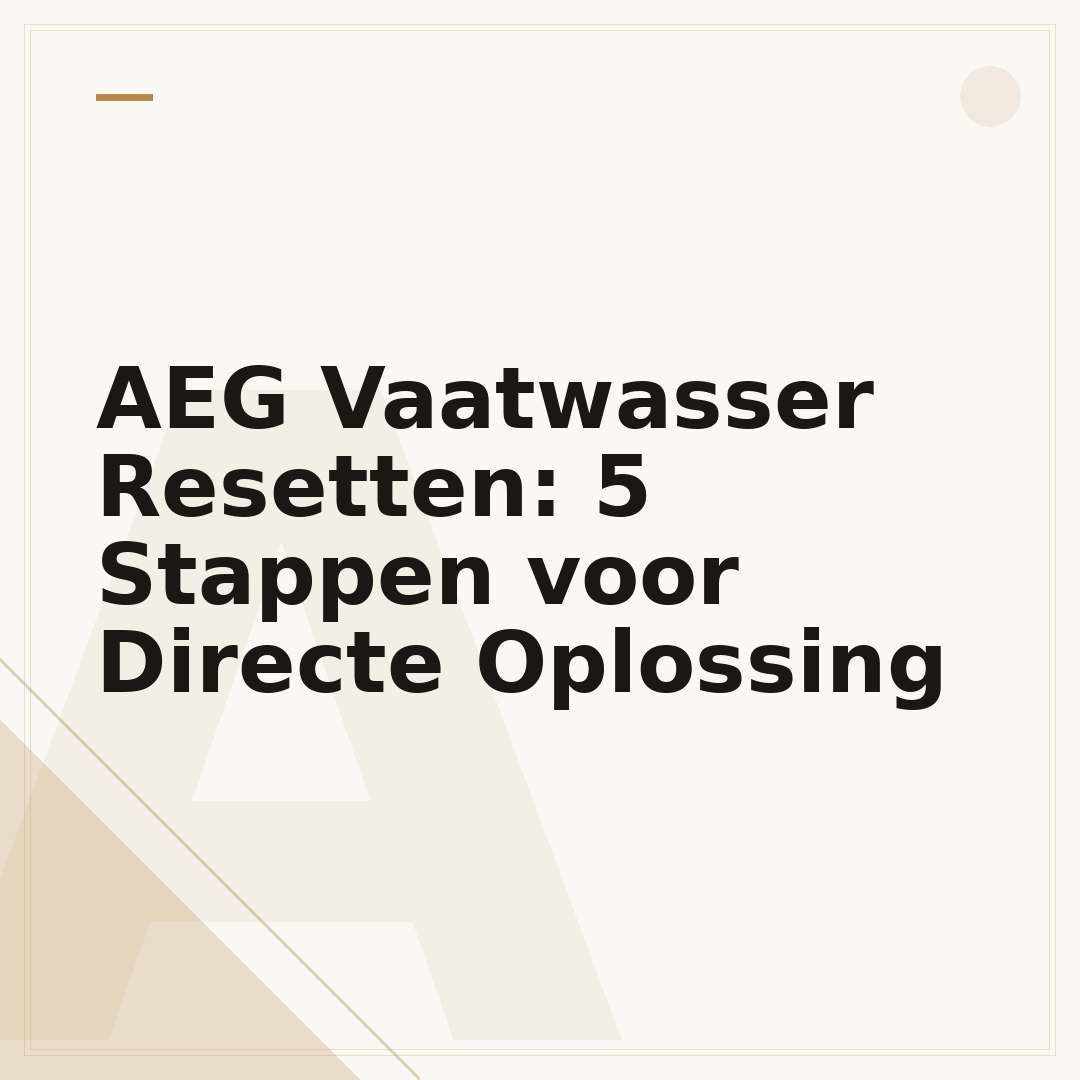 AEG Vaatwasser Resetten: 5 Stappen voor Directe Oplossing