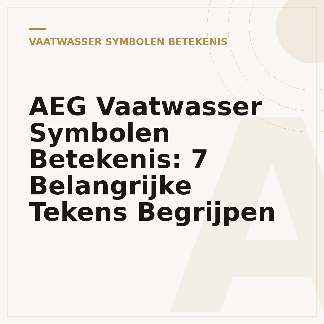AEG Vaatwasser Symbolen Betekenis: 7 Belangrijke Tekens Begrijpen