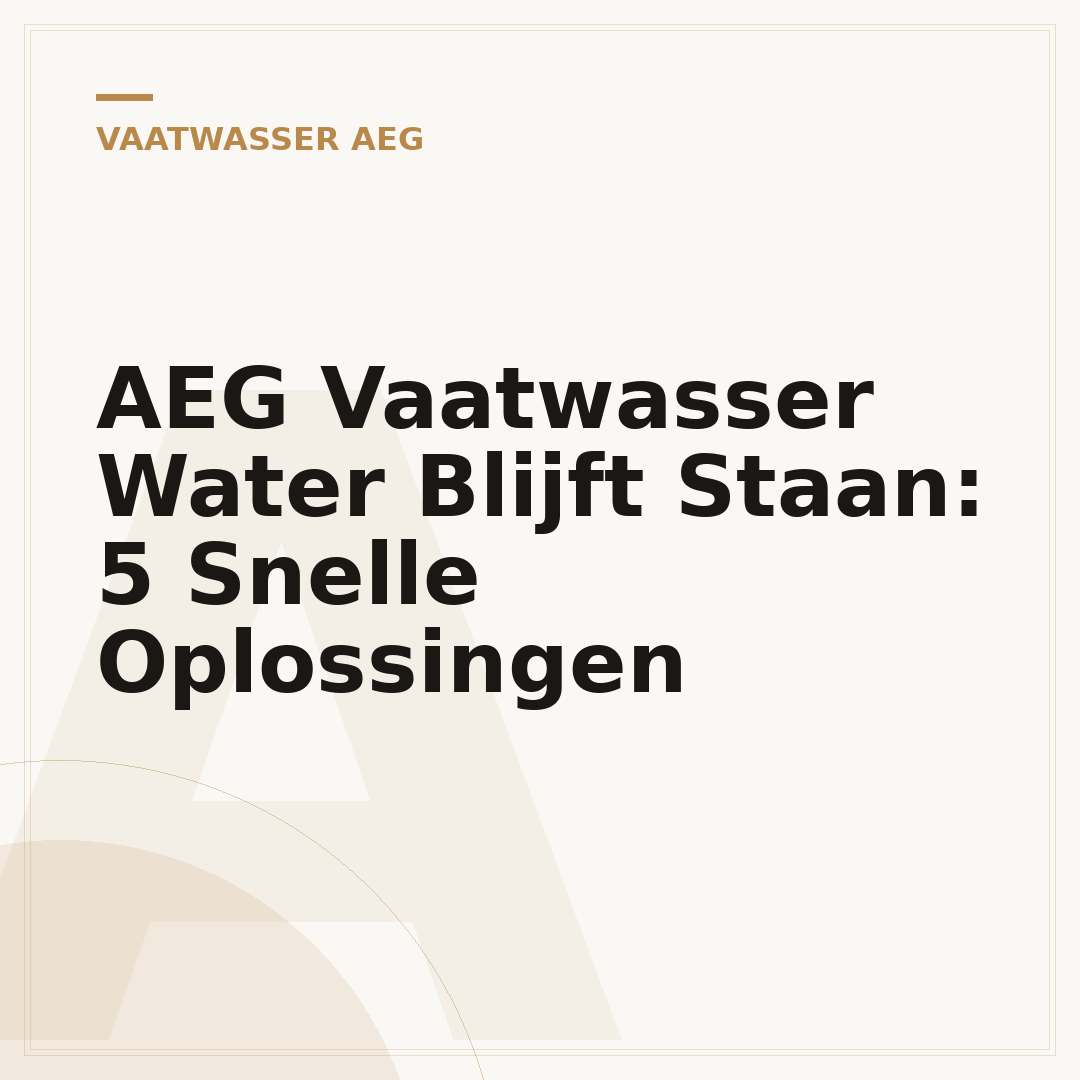 AEG Vaatwasser Water Blijft Staan: 5 Snelle Oplossingen