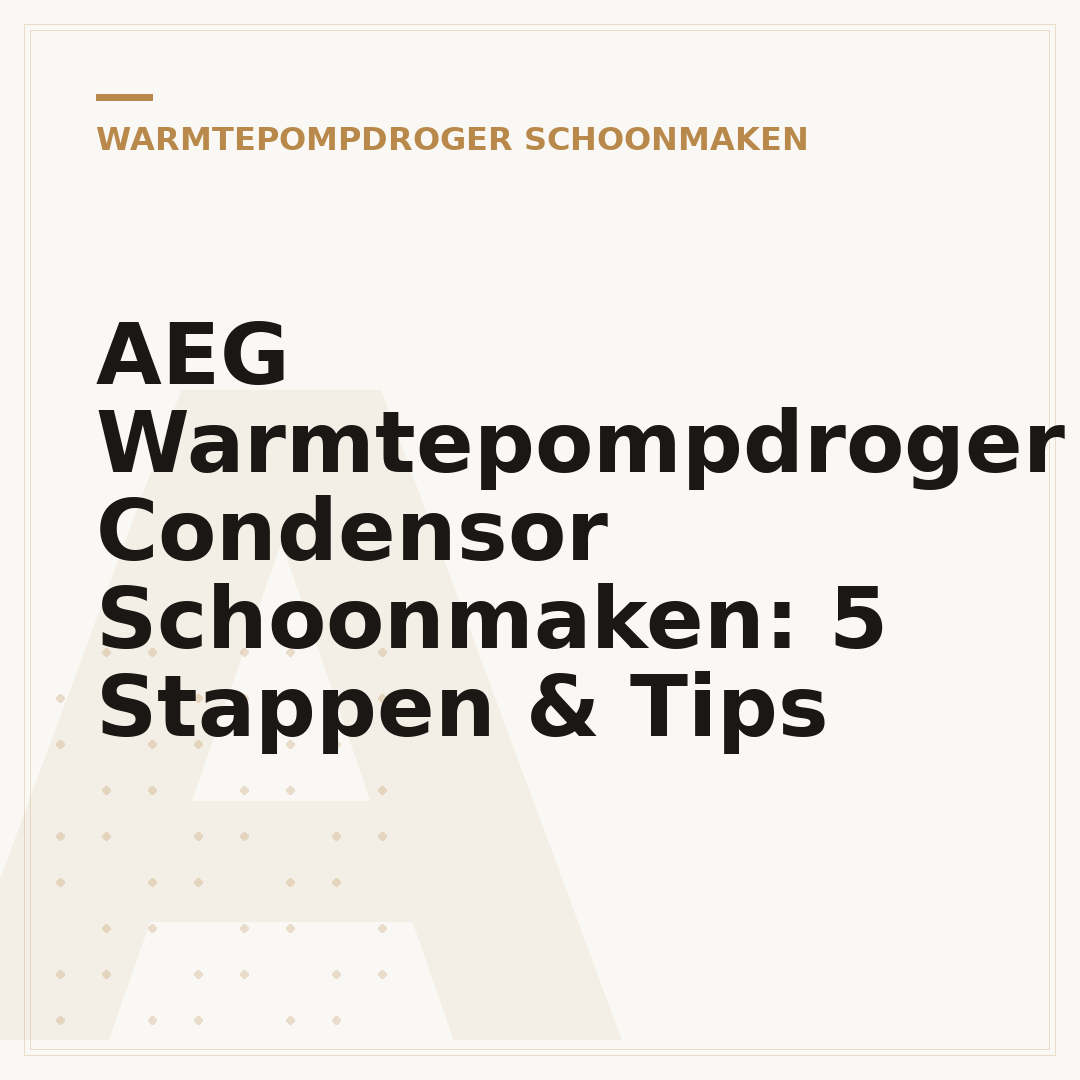 AEG Warmtepompdroger Condensor Schoonmaken: 5 Stappen & Tips