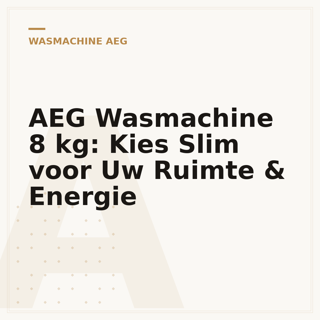 AEG Wasmachine 8 kg: Kies Slim voor Uw Ruimte & Energie