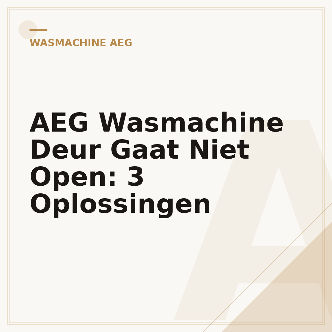 AEG Wasmachine Deur Gaat Niet Open: 3 Oplossingen