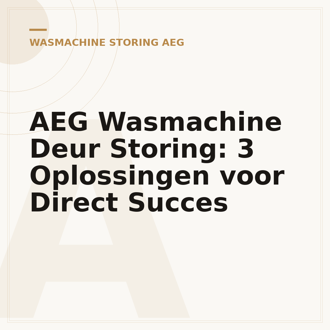 AEG Wasmachine Deur Storing: 3 Oplossingen voor Direct Succes