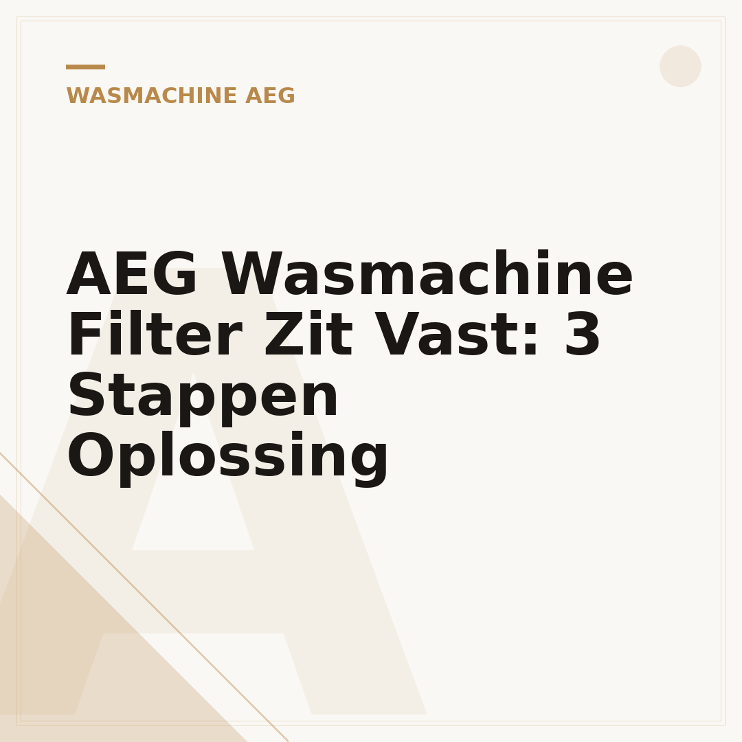 AEG Wasmachine Filter Zit Vast: 3 Stappen Oplossing