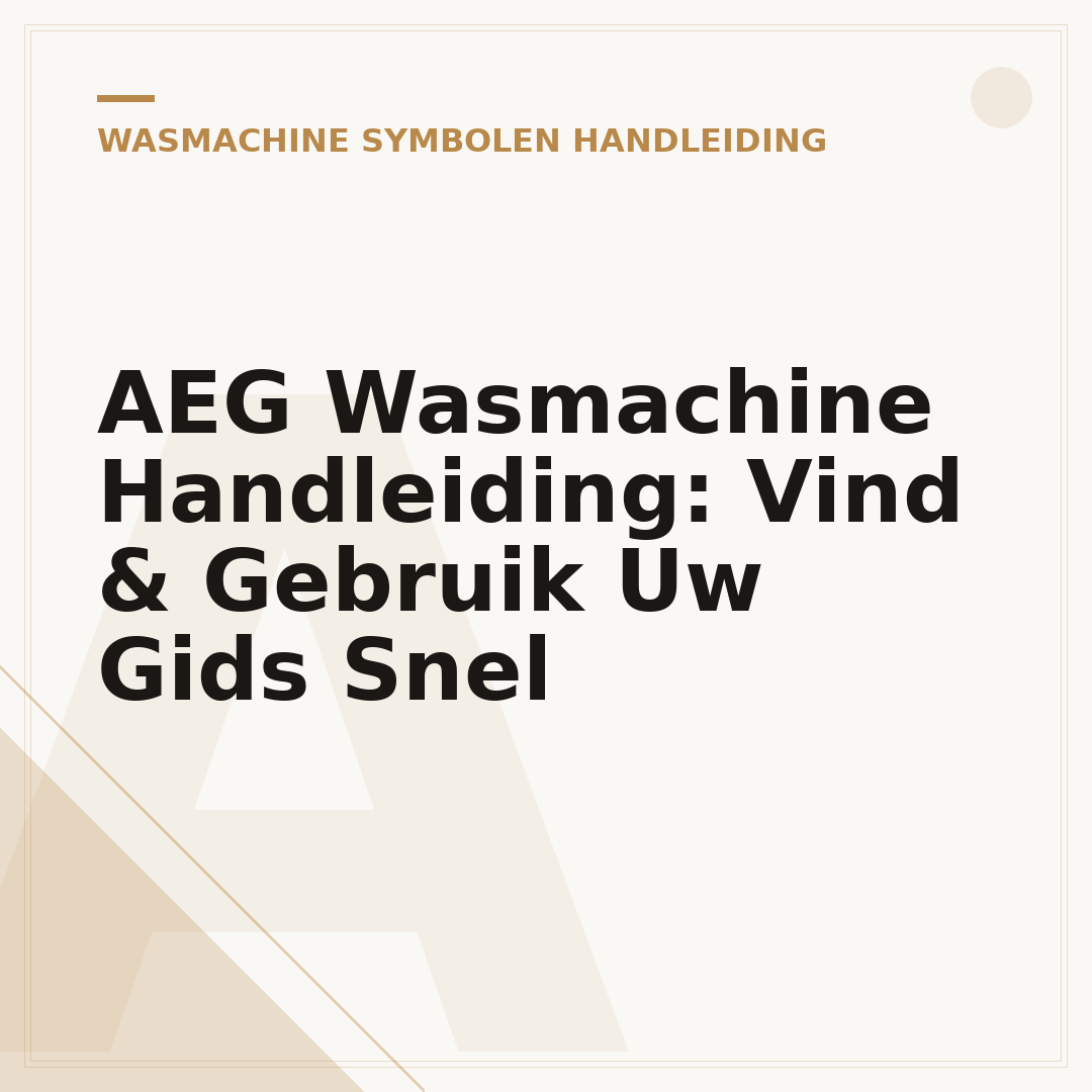 AEG Wasmachine Handleiding: Vind & Gebruik Uw Gids Snel