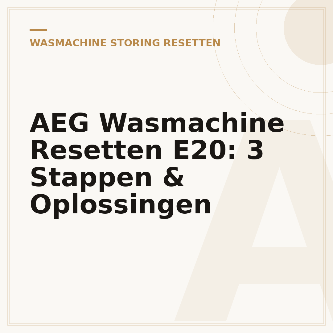 AEG Wasmachine Resetten E20: 3 Stappen & Oplossingen