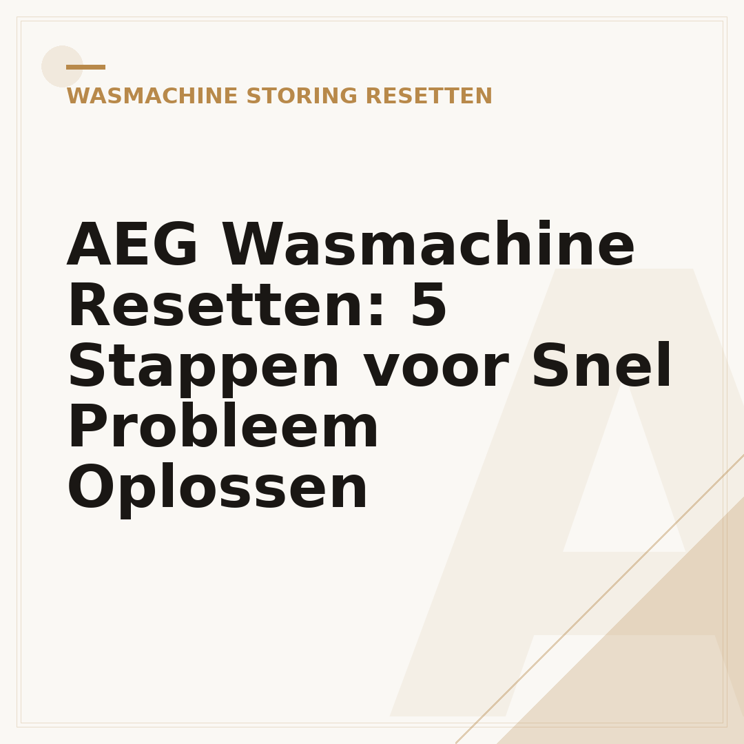 AEG Wasmachine Resetten: 5 Stappen voor Snel Probleem Oplossen