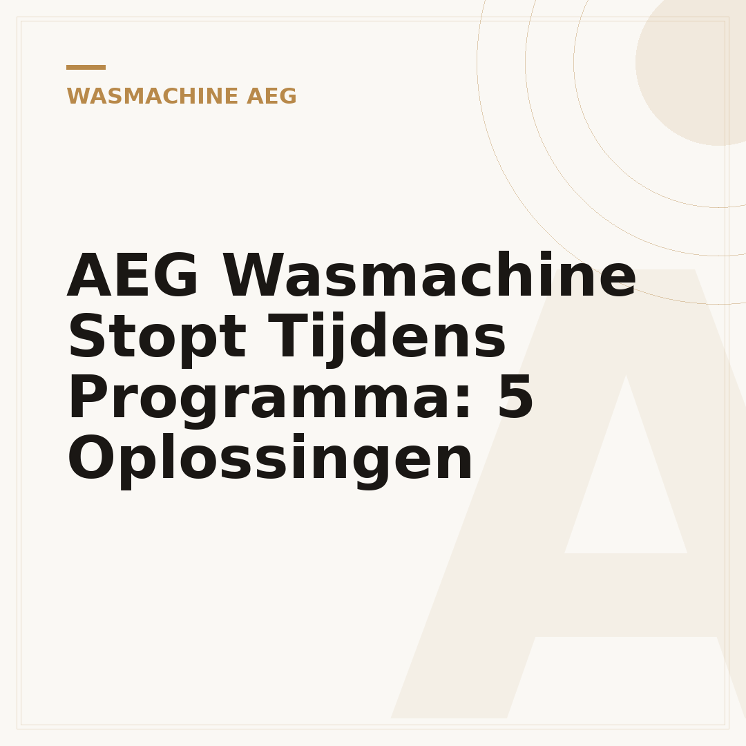 AEG Wasmachine Stopt Tijdens Programma: 5 Oplossingen