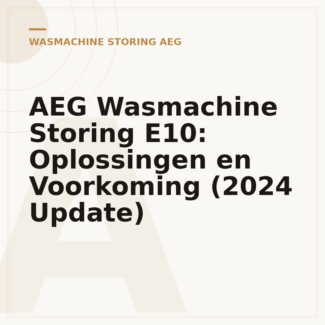 AEG Wasmachine Storing E10: Oplossingen en Voorkoming (2024 Update)