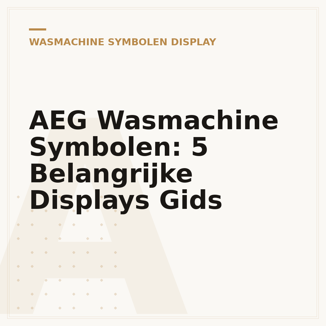 AEG Wasmachine Symbolen: 5 Belangrijke Displays Gids