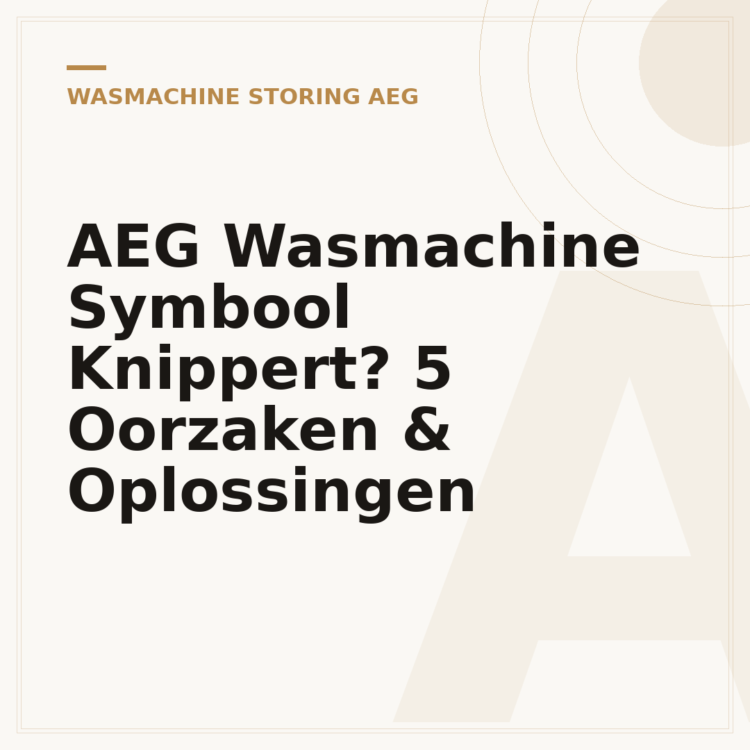 AEG Wasmachine Symbool Knippert? 5 Oorzaken & Oplossingen