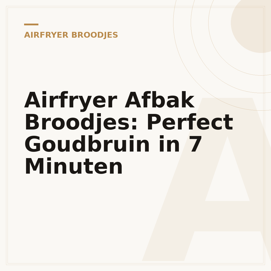 Airfryer Afbak Broodjes: Perfect Goudbruin in 7 Minuten