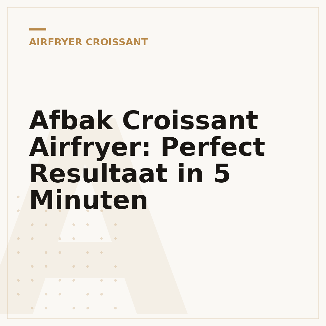 Afbak Croissant Airfryer: Perfect Resultaat in 5 Minuten