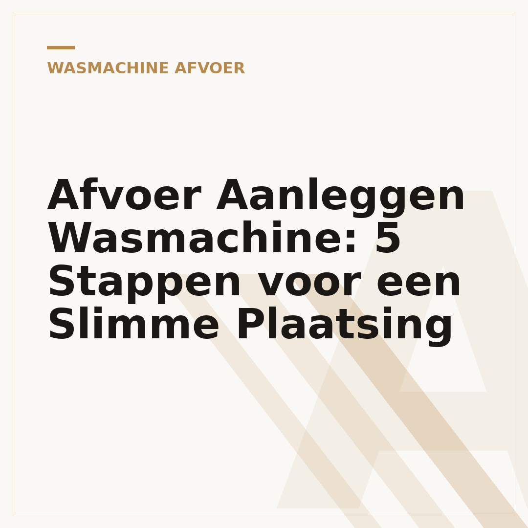 Afvoer Aanleggen Wasmachine: 5 Stappen voor een Slimme Plaatsing