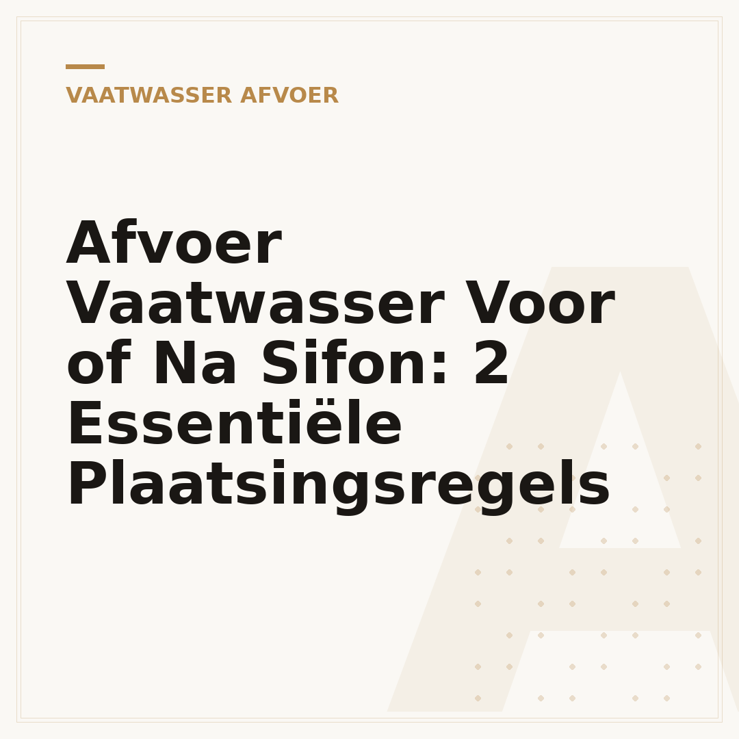Afvoer Vaatwasser Voor of Na Sifon: 2 Essentiële Plaatsingsregels