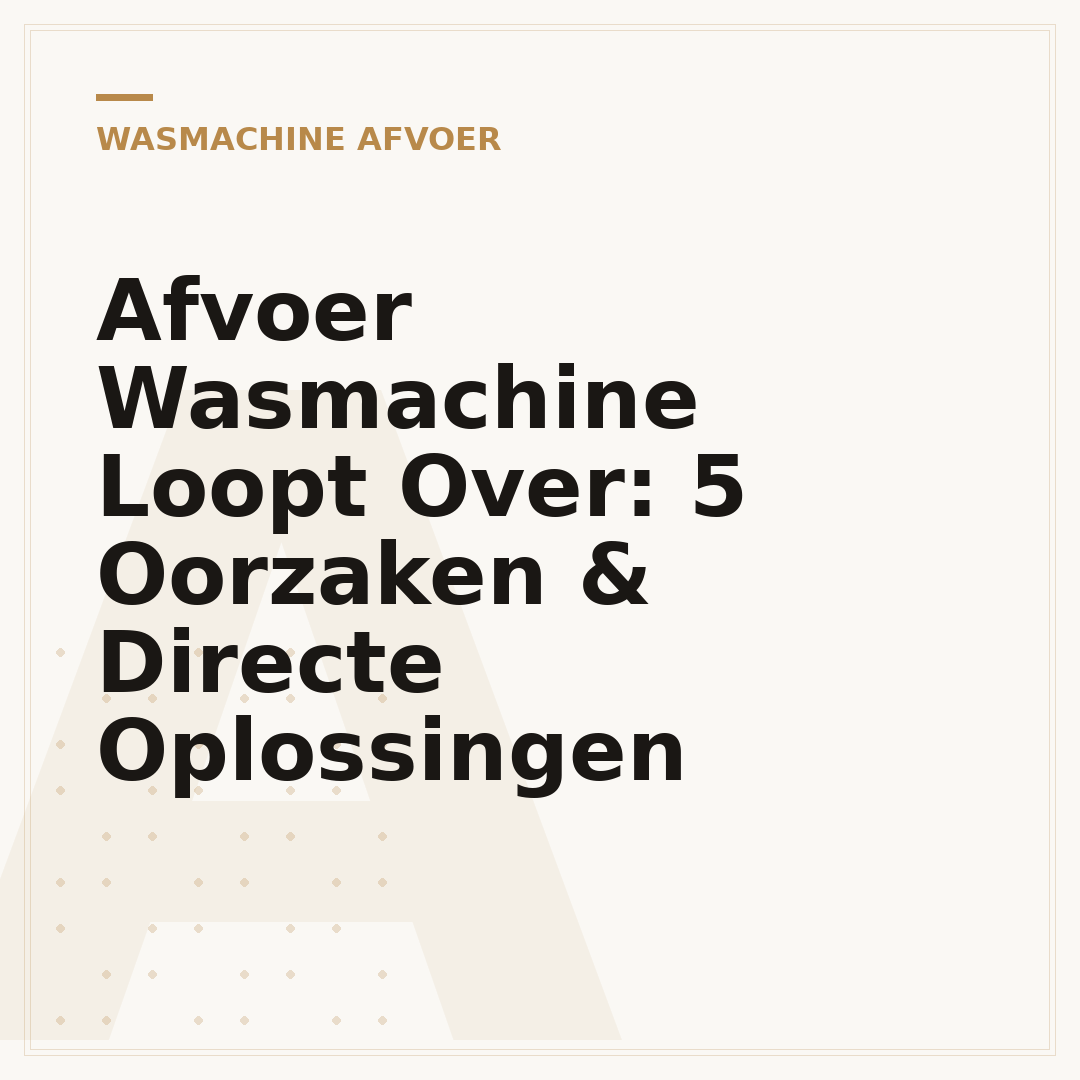 Afvoer Wasmachine Loopt Over: 5 Oorzaken & Directe Oplossingen
