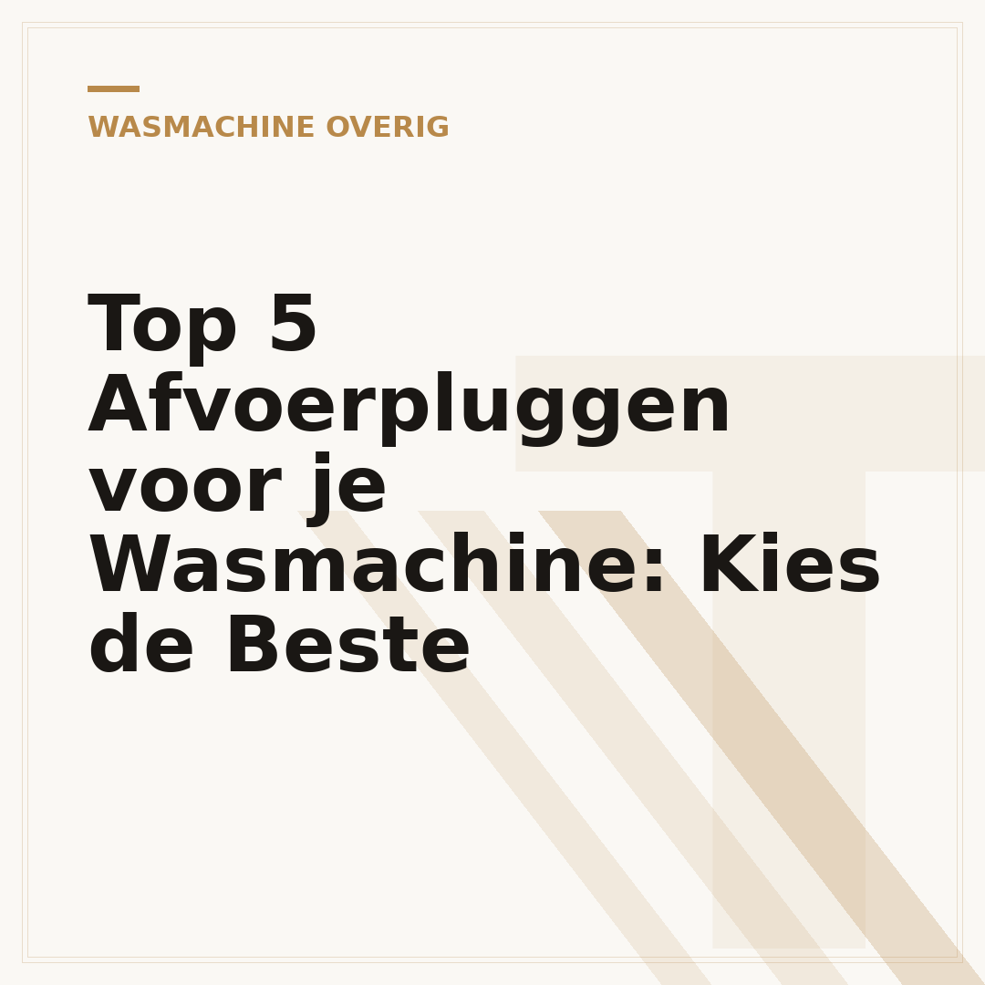 Top 5 Afvoerpluggen voor je Wasmachine: Kies de Beste